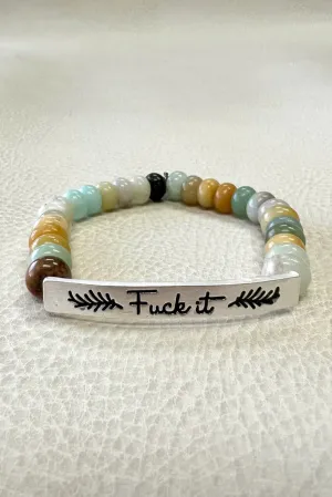 Fuck It Bracelet